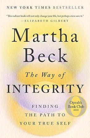 The Way of Integrity by Martha Beck