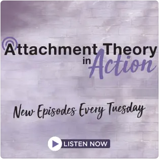 attachment theory in action podcast