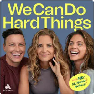 we can do hard things podcast