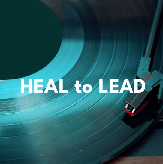 heal to lead playlist